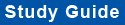 Click here to view the Study Guide Click here to view the Study Guide
